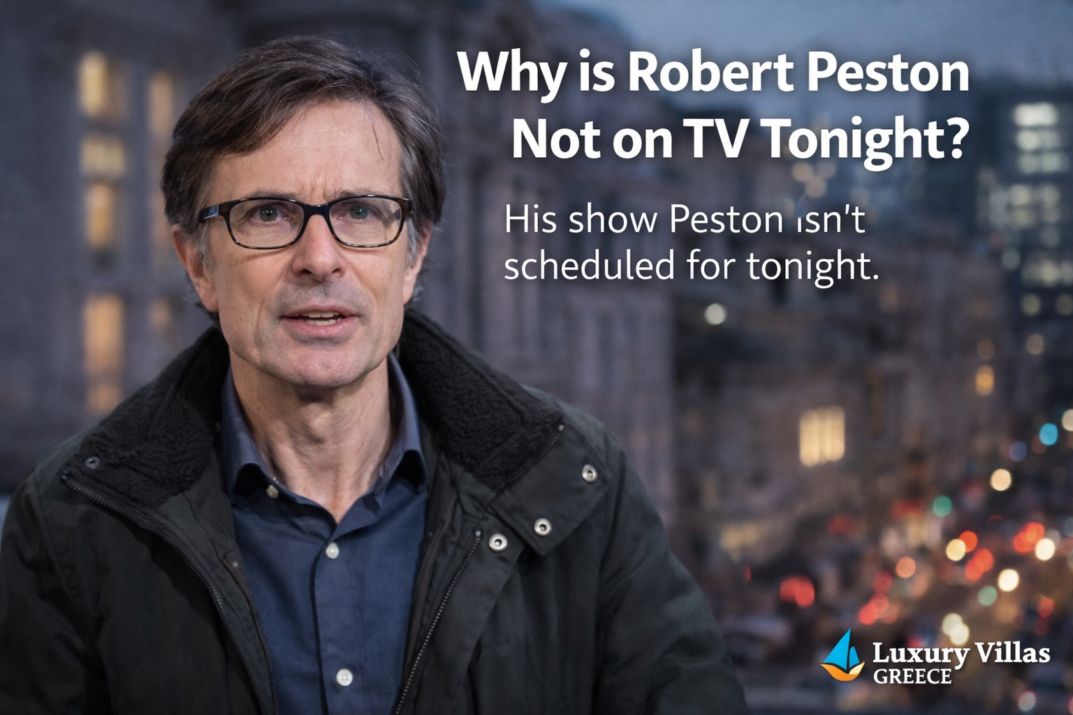 Why Is Robert Peston Not on TV Tonight